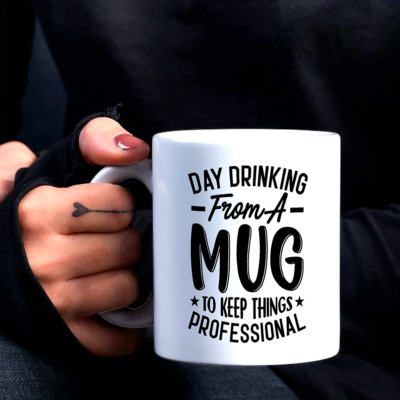 Day Drinking From A Mug