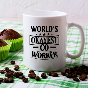 Worlds Okayest Co Worker