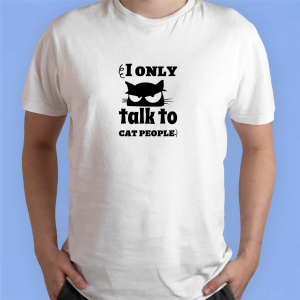 I only talk to cat