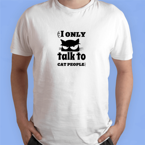 I only talk to cat