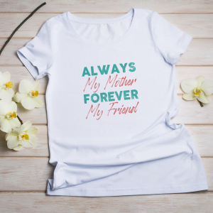 Always My Mother Forever My Friend