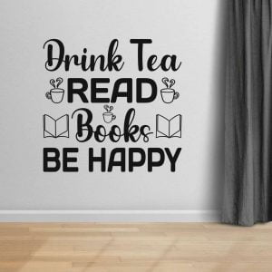 Drink tea, read books, be happy