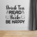 Drink tea, read books, be happy
