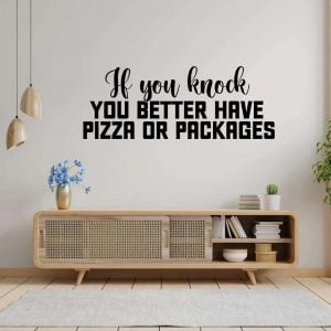 If you knock you better