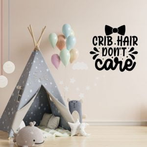 Crib hair don't care