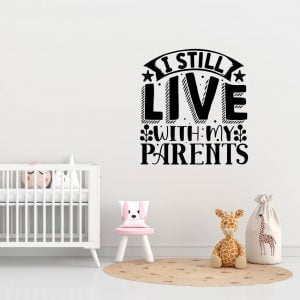 I still live with my parents