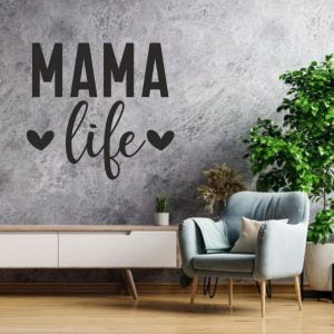 Mama life