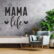 Mama life
