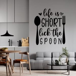 Life is short lick the spoon