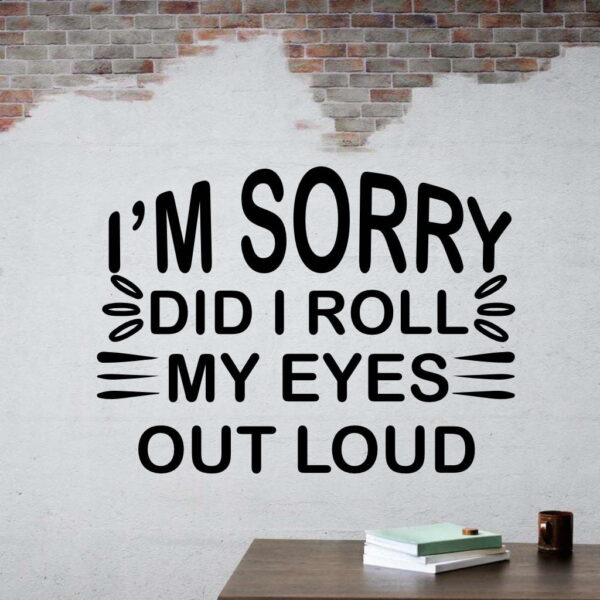 Im Sorry Did I Roll