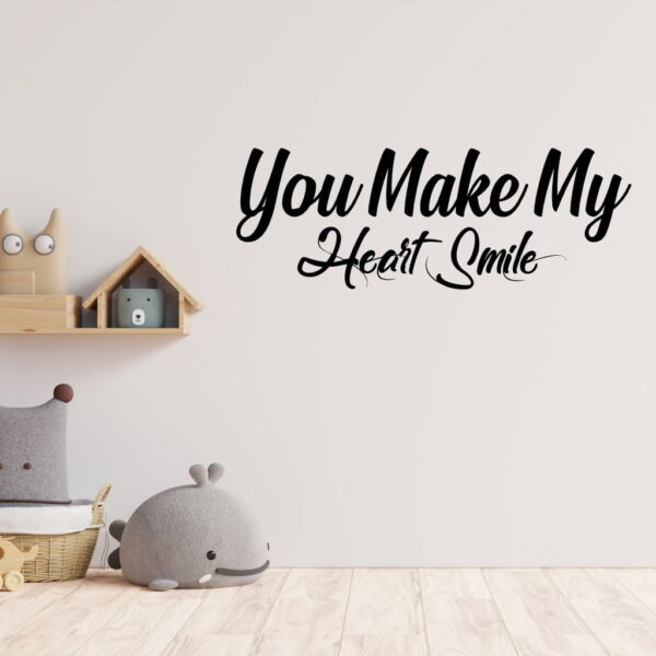 You make my heart smile