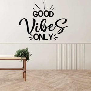 Good Vibes Only