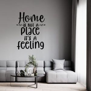 Home is Not a Place It s a Feeling