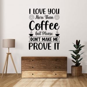 I love you more than coffee