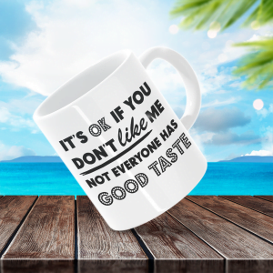 It's ok not to like me