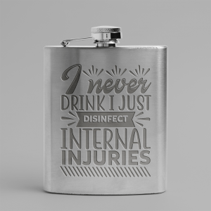 I never drink i just disinfect internal injuries