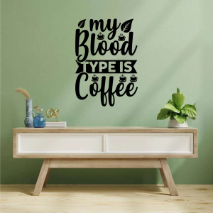 My blood type is coffee