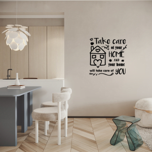 Take care of your home